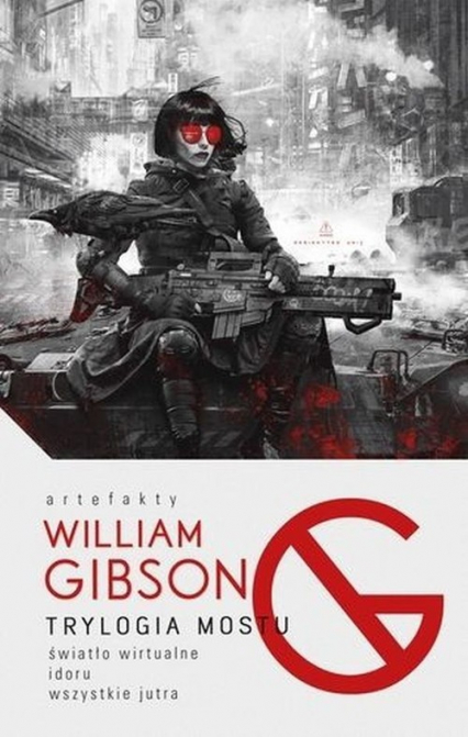 Trylogia mostu - William Gibson | okładka