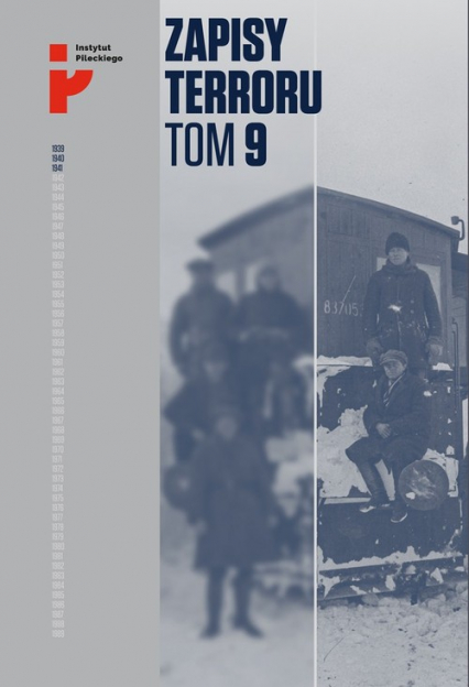 Zapisy Terroru Tom 9. Represje sowieckie na Kresach 1939-1941 -  | okładka
