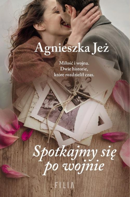 Spotkajmy się po wojnie - Agnieszka Jeż | okładka
