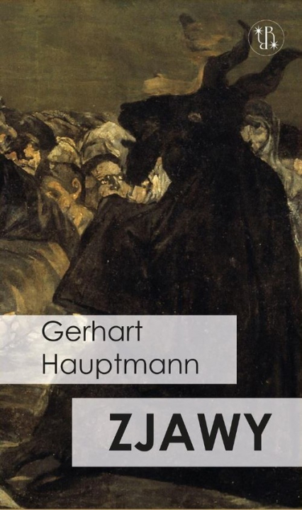 Zjawy Czarna maska U czarownicy - Gerhart Hauptmann | okładka
