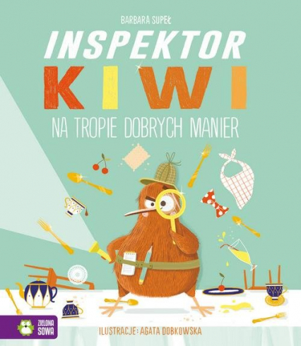 Inspektor Kiwi na tropie dobrych manier - Barbara Supeł | okładka