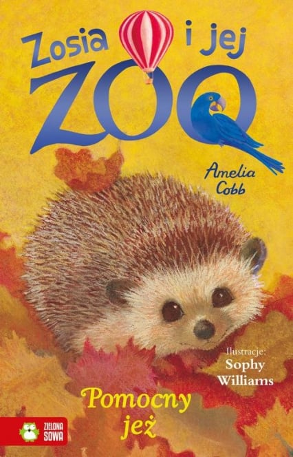 Zosia i jej zoo Pomocny jeż - Amelia Cobb | okładka