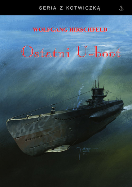 Ostatni U-boot - Wolfgang Hirschfeld | okładka