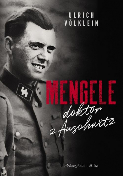 Mengele doktor z Auschwitz - Ulrich Völklein | okładka