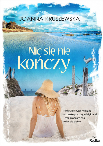 Nic się nie kończy Wielkie Litery - Joanna Kruszewska | okładka