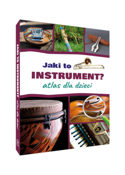 Jaki to instrument? Atlas dla dzieci - Mateusz Sawczyn | okładka