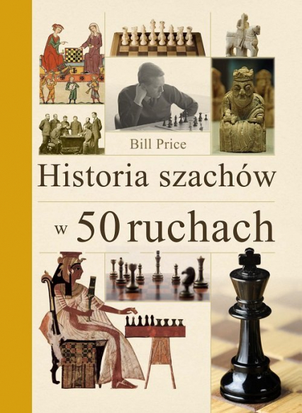 Historia szachów w 50 ruchach - Bill Price | okładka