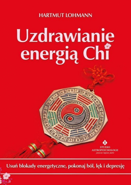 Uzdrawianie energią Chi - Hartmut Lohmann | okładka