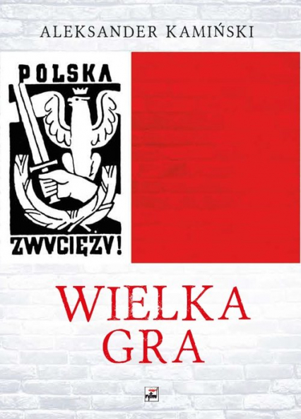 Wielka Gra - Aleksander Kamiński | okładka