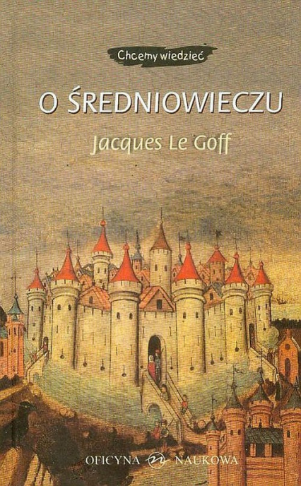 O średniowieczu - Le Goff Jacques, Schlegel Jean-Louis | okładka