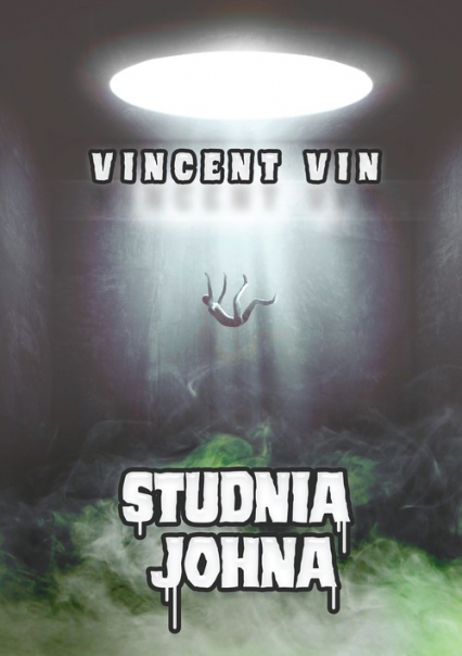 Studnia Johna - Vincent Vin | okładka