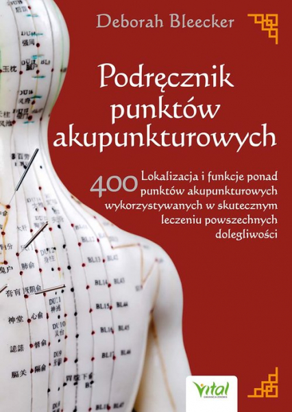 Podręcznik punktów akupunkturowych - Deborah Bleecker | okładka