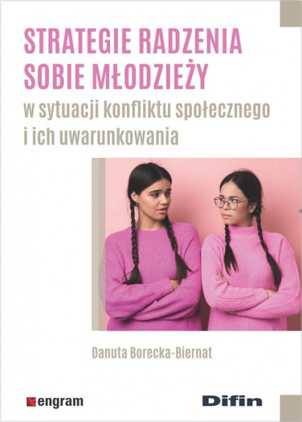 Strategie radzenia sobie młodzieży w sytuacji konfliktu społecznego i ich uwarunkowania - Borecka-Biernat Danuta | okładka