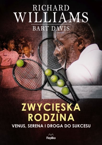 Zwycięska rodzina Venus, Serena i droga do sukcesu - Davis Bart | okładka