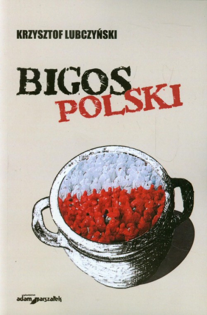 Bigos polski Rozmowy i szkice - Krzysztof Lubczyński | okładka