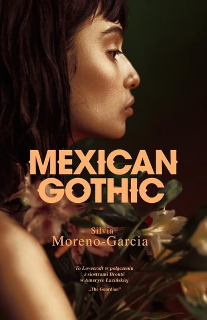Mexican Gothic - Silvia Moreno-Garcia | okładka