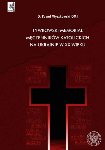 Tywrowski memoriał męczenników katolickich na Ukrainie w XX wieku - Paweł Wyszkowski | okładka