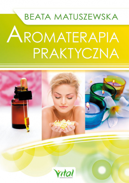Aromaterapia praktyczna - Beata Matuszewska | okładka