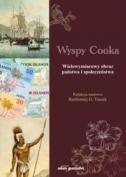 Wyspy Cooka Wielowymiarowy obraz państwa i społeczeństwa - (red.) Bartłomiej H. Toszek | okładka