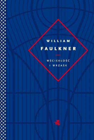 Wściekłość i wrzask
 - William Faulkner | okładka