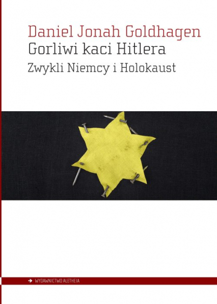 Gorliwi kaci Hitlera Zwykli Niemcy i Holokaust - Daniel Jonah Goldhagen | okładka