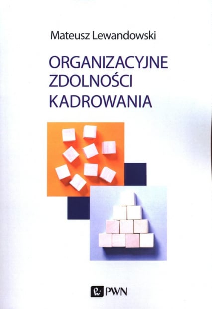 Organizacyjne zdolności kadrowania - Mateusz Lewandowski | okładka