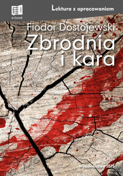 Zbrodnia i kara Lektura z opracowaniem - Fiodor Dostojewski | okładka