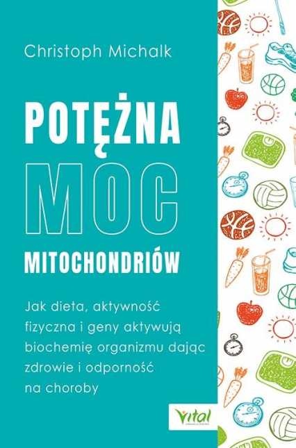 Potężna moc mitochondriów - Christoph Michalk | okładka
