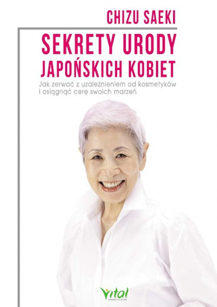 Sekrety urody japońskich kobiet - Chizu Saeki | okładka