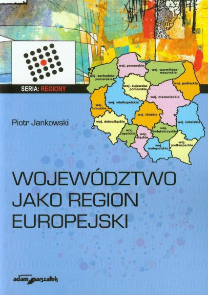 Województwo jako region europejski - Piotr Jankowski | okładka