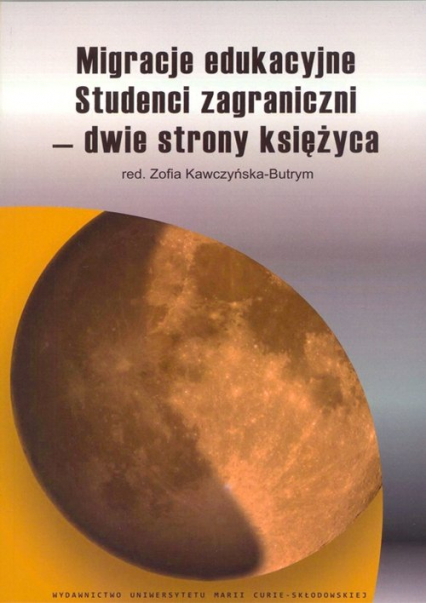 Migracje edukacyjne Studenci zagraniczni - dwie strony księżyca -  | okładka