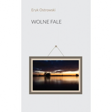 Wolne Fale - Eryk Ostrowski | okładka