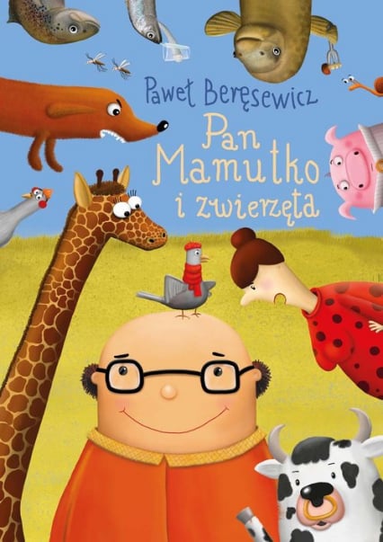 Pan Mamutko i zwierzęta - Paweł Beręsewicz | okładka