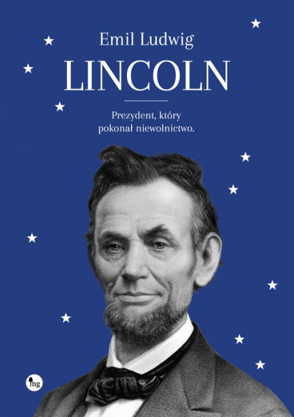 Lincoln Prezydent, który pokonał niewolnictwo - Emil Ludwig | okładka