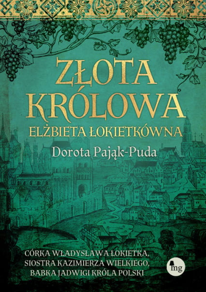 Złota królowa Elżbieta Łokietkówna - Dorota Pająk-Puda | okładka
