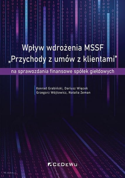 Wpływ wdrożenia MSSF „Przychody z umów z klientami - Dariusz Więcek, Natalia Zeman | okładka