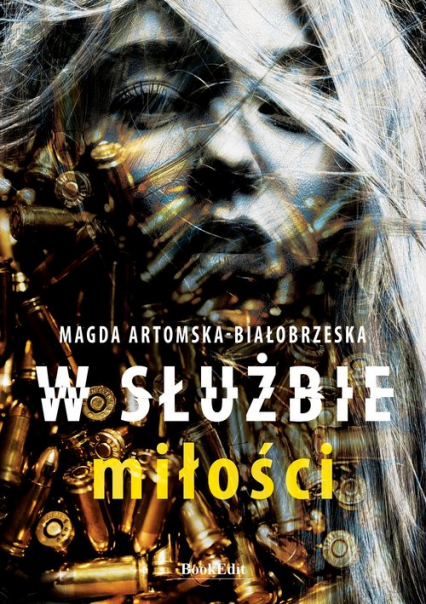 W służbie miłości - Magda Artomska-Białobrzeska | okładka
