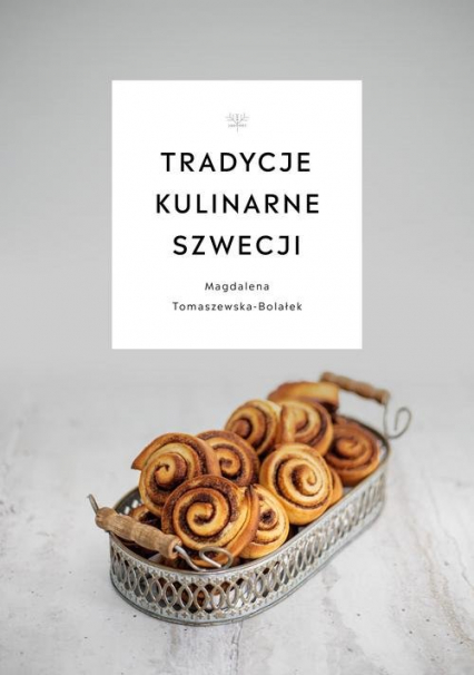 Tradycje kulinarne Szwecji - Magdalena  Tomaszewska-Bolałek | okładka