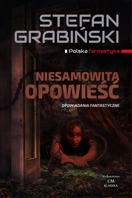 Niesamowita opowieść Opowiadania fantastyczne - Stefan Grabiński | okładka