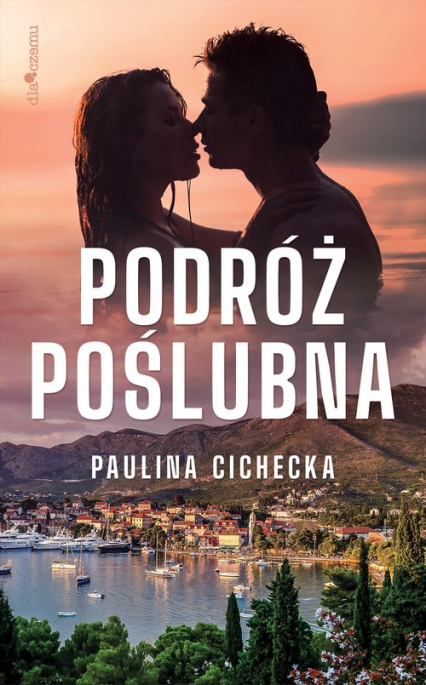 Podróż poślubna - Paulina Cichecka | okładka