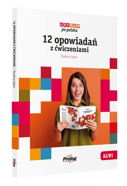 Czytam po polsku 12 opowiadań z ćwiczeniami - Paulina Lipiec | okładka