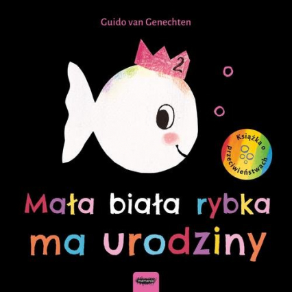 Mała biała rybka ma urodziny - Genechten Guido van | okładka