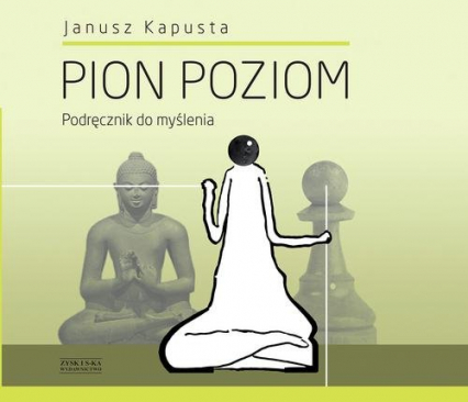 Pion Poziom Podręcznik do myślenia cd. - Kapusta Janusz | okładka