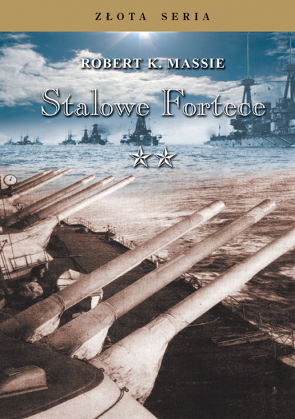 Stalowe fortece Tom 2 - Robert K. Massie | okładka