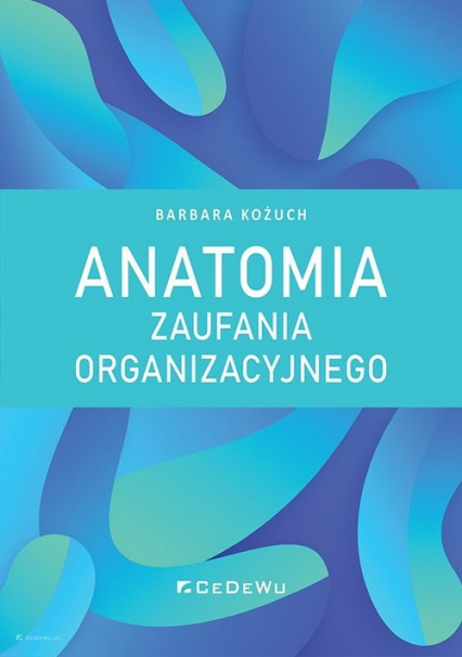 Anatomia zaufania organizacyjnego - Barbara Kożuch | okładka