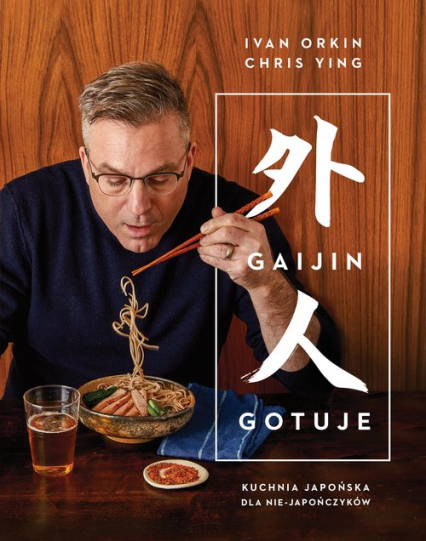 Gaijin gotuje Kuchnia japońska dla nie-Japończyków - Orkin Ivan, Ying Chris | okładka