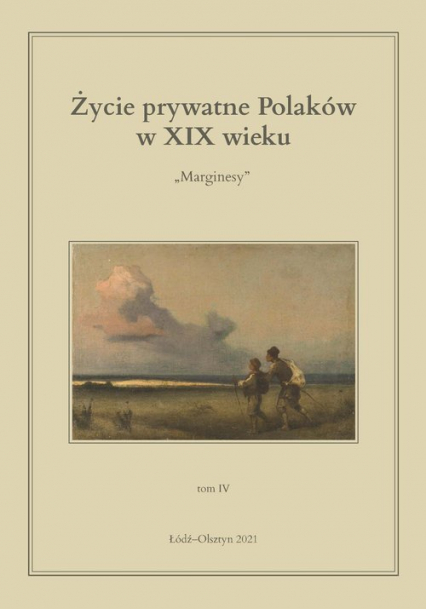 Życie prywatne Polaków w XIX wieku Marginesy. Tom 4 -  | okładka
