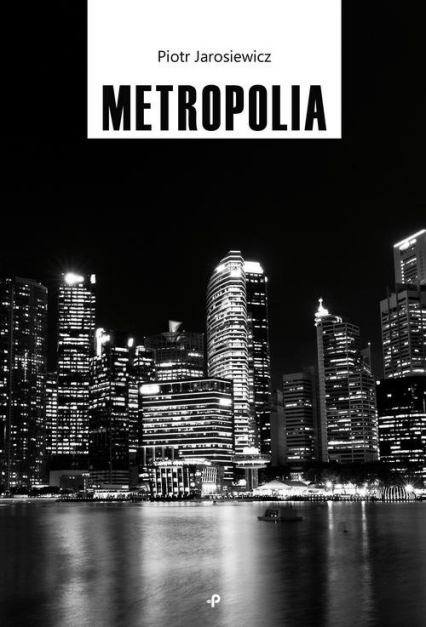 Metropolia - Jarosiewicz Piotr | okładka
