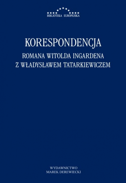 Korespondencja Romana Witolda Ingardena z Władysławem Tatarkiewiczem -  | okładka