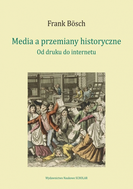 Media a przemiany historyczne od druku do internetu -  | okładka